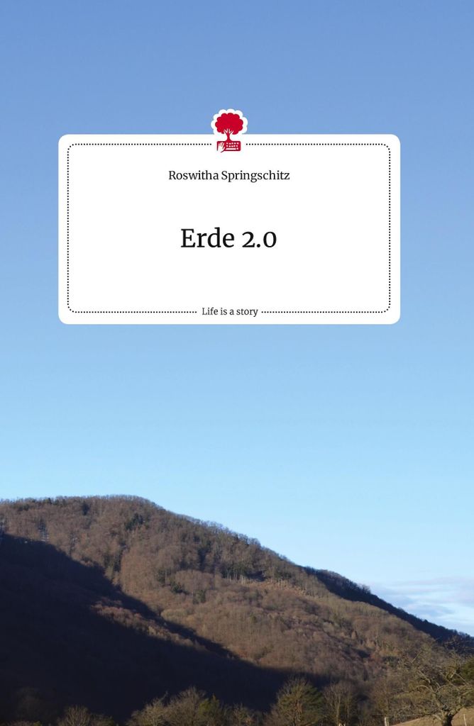 Erde 2.0. Life is a Story - story.one