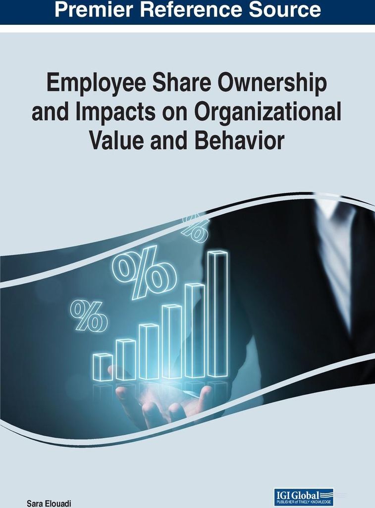 Employee Share Ownership and Impacts on Organizational Value and Behavior