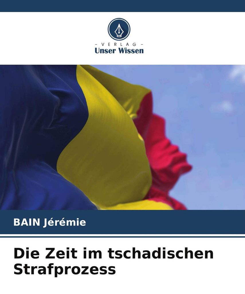 Die Zeit im tschadischen Strafprozess