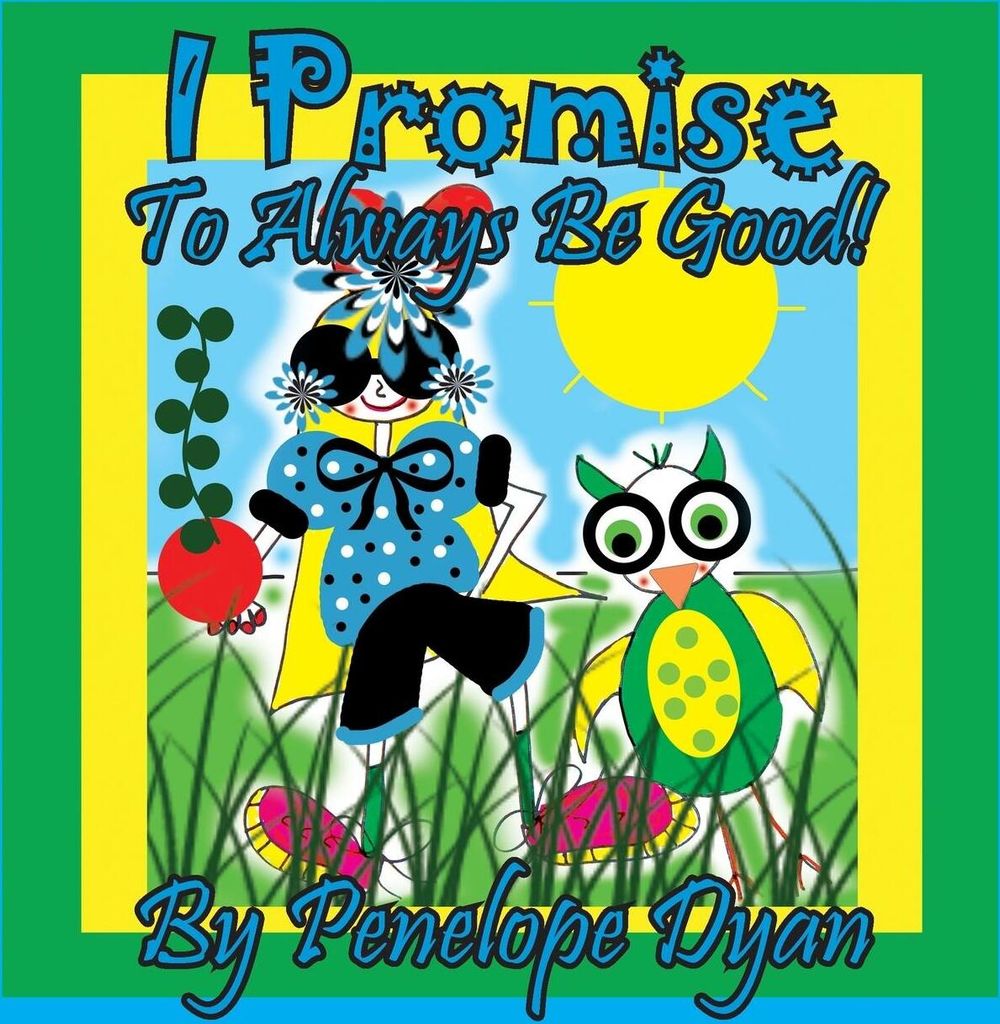 I Promise To Always Be Good!