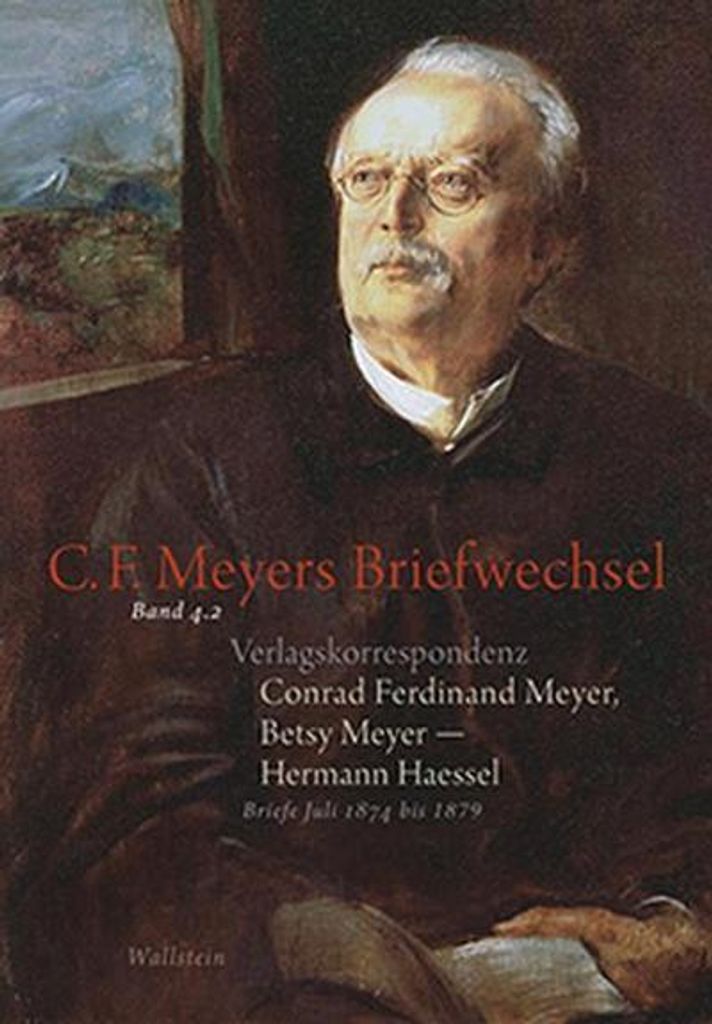 Verlagskorrespondenz: Conrad Ferdinand Meyer, Betsy Meyer – Hermann Haessel mit zugehörigen Briefwechseln und Verlagsdokumenten: Briefe Juli 187...