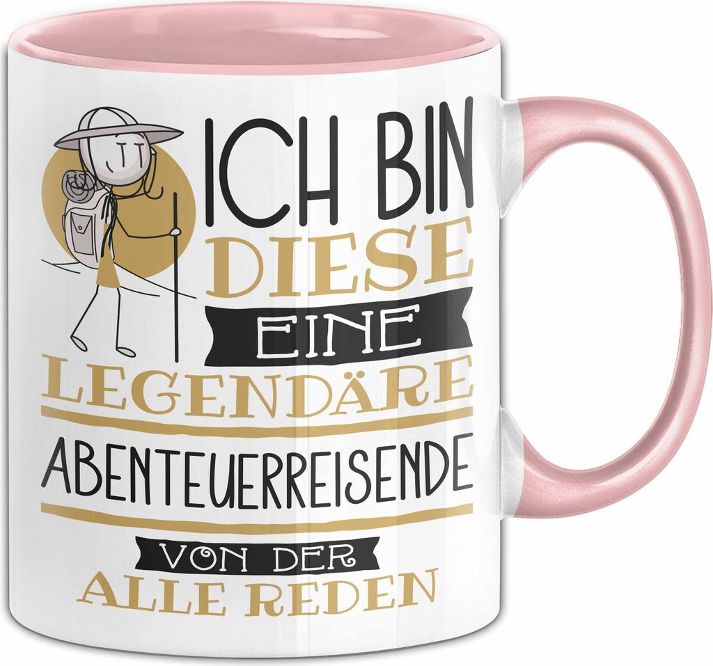 Abenteuerreisende Tasse Geschenk Ich Bin Diese Eine Legendäre Abenteuerreisende Von Der Alle Reden Geschenkidee Geburtstag Weihnachten (Rosa)