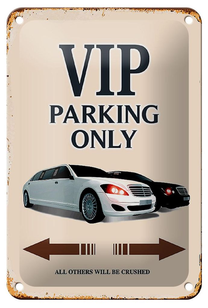 Blechschild Spruch 12x18cm VIP Parking only all others will Produktbild 