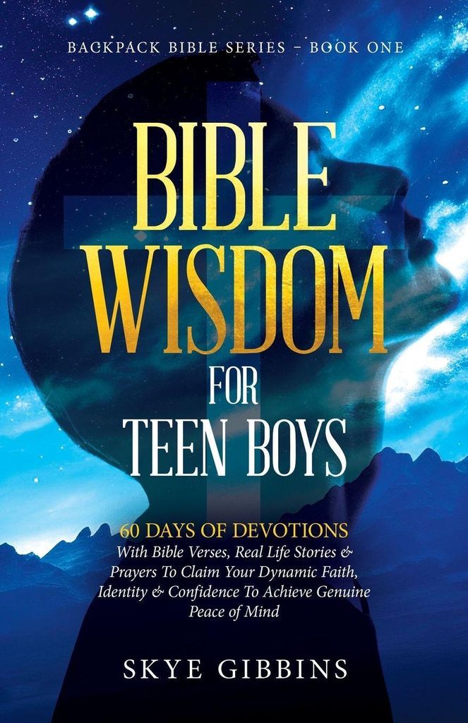 Bible Wisdom For Teen Boys
