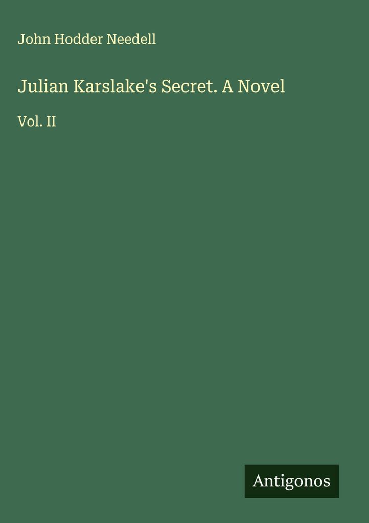 Julian Karslake's Secret. A Novel