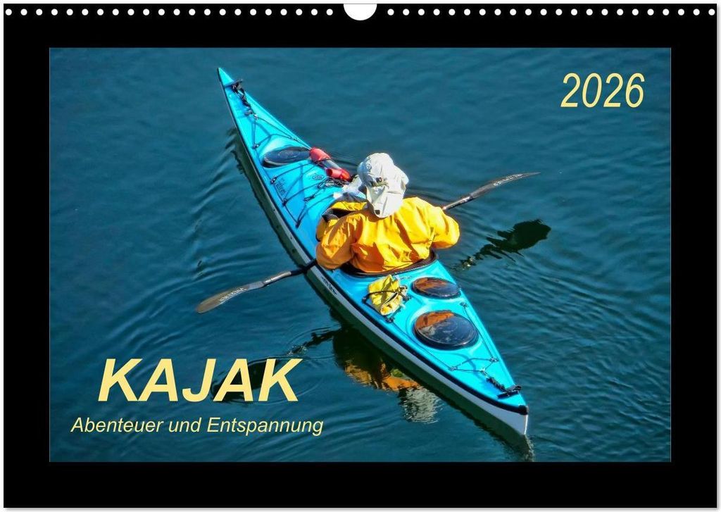 Kajak - Abenteuer und Entspannung (Wandkalender 2026 DIN A3 quer), CALVENDO Monatskalender