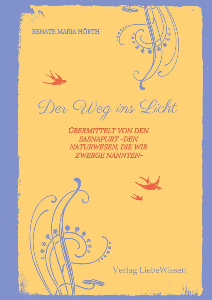 Der Weg ins Licht -ein Einweihungspfad