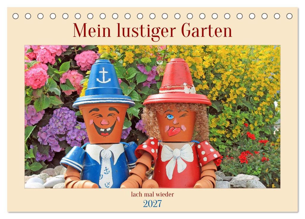 Mein Lustiger Garten, lach mal wieder (Tischkalender 2027 DIN A5 quer), CALVENDO Monatskalender