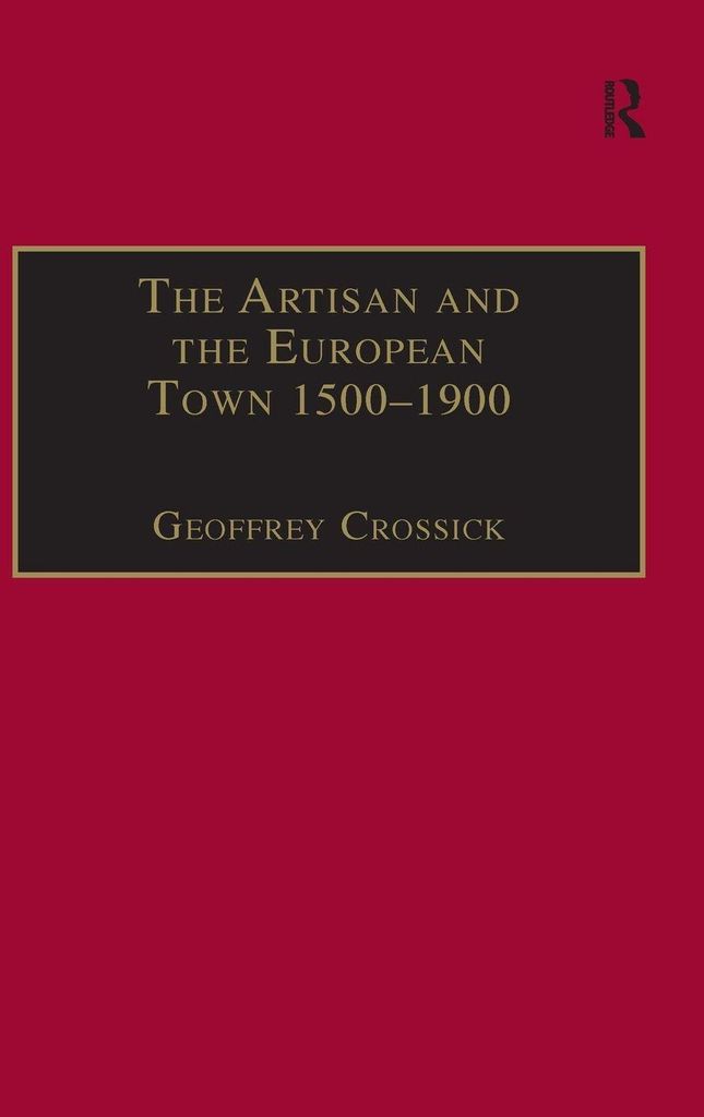 The Artisan and the European Town, 1500-1900