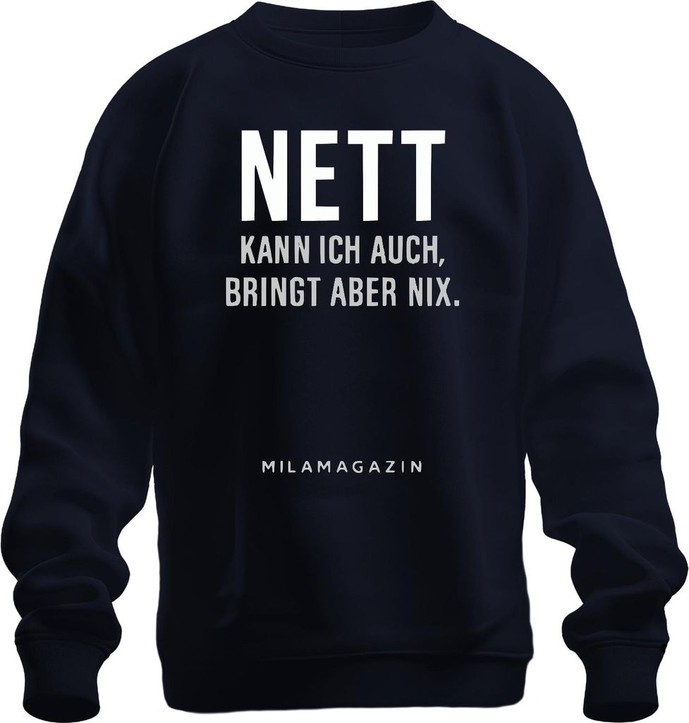 Nett kann ich auch bringt aber nix Sarkastisch Spruch Humor cool Uni Sweatshirt Pullover, Navy, S