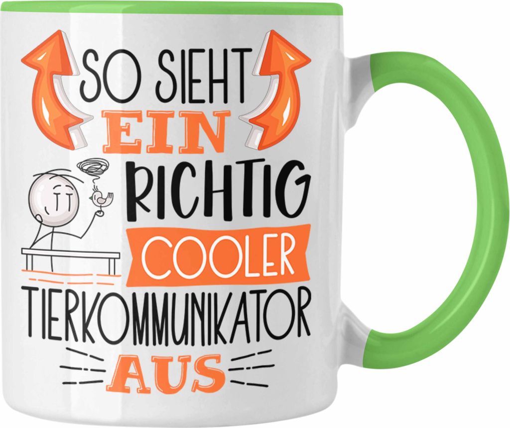 Trendation - Tierkommunikator Tasse So Sieht Ein Richtig Cooler Tierkommunikator Aus Geschenk Lustiger Spruch Geschenkidee (Grün)