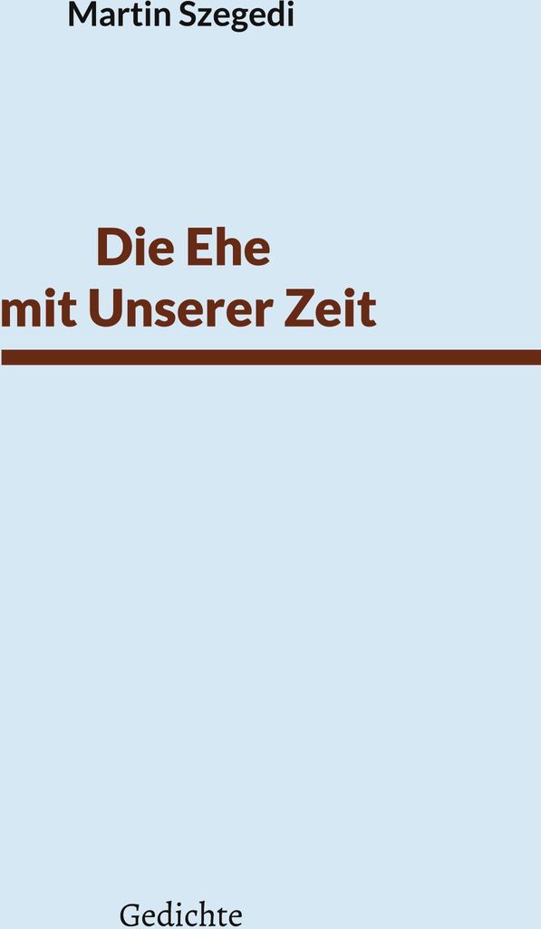 Die Ehe mit Unserer Zeit