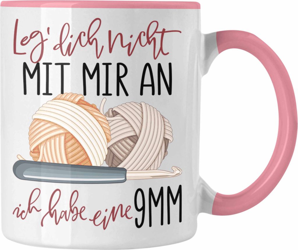 Trendation - Stricken Tasse Geschenk Häckeln Leg Dich Nicht Mit Mir an Ich Habe Eine 9mm Geschenkide Oma (Rosa)