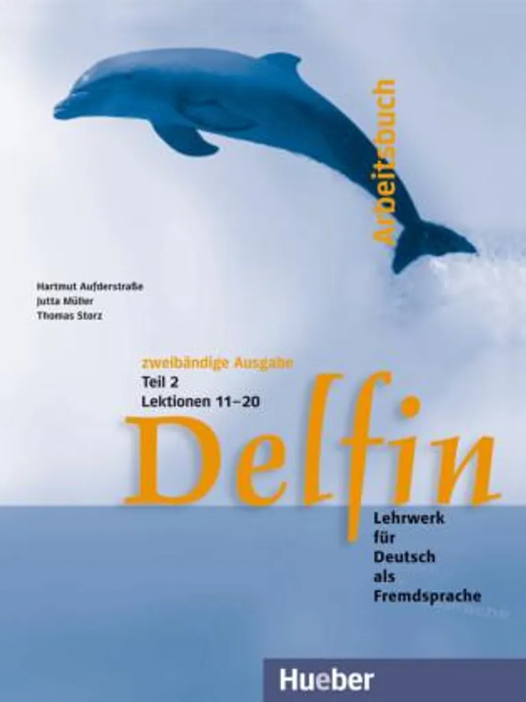 Méthode d'allemand Delfin Teil 2 : Exercices pratiques niveau A2.2