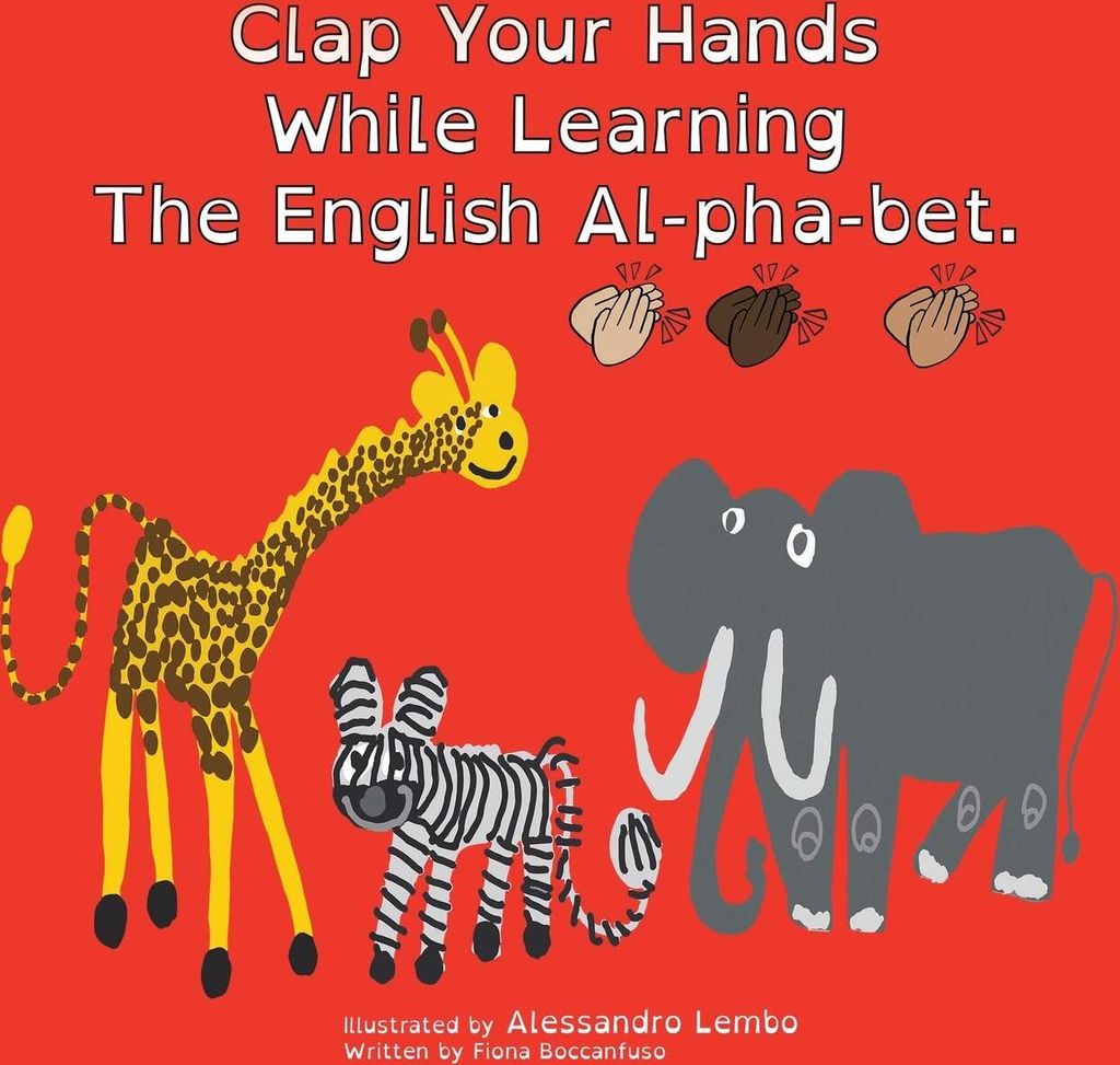 Clap Your Hands While Learning the English Al-Pha-Bet.