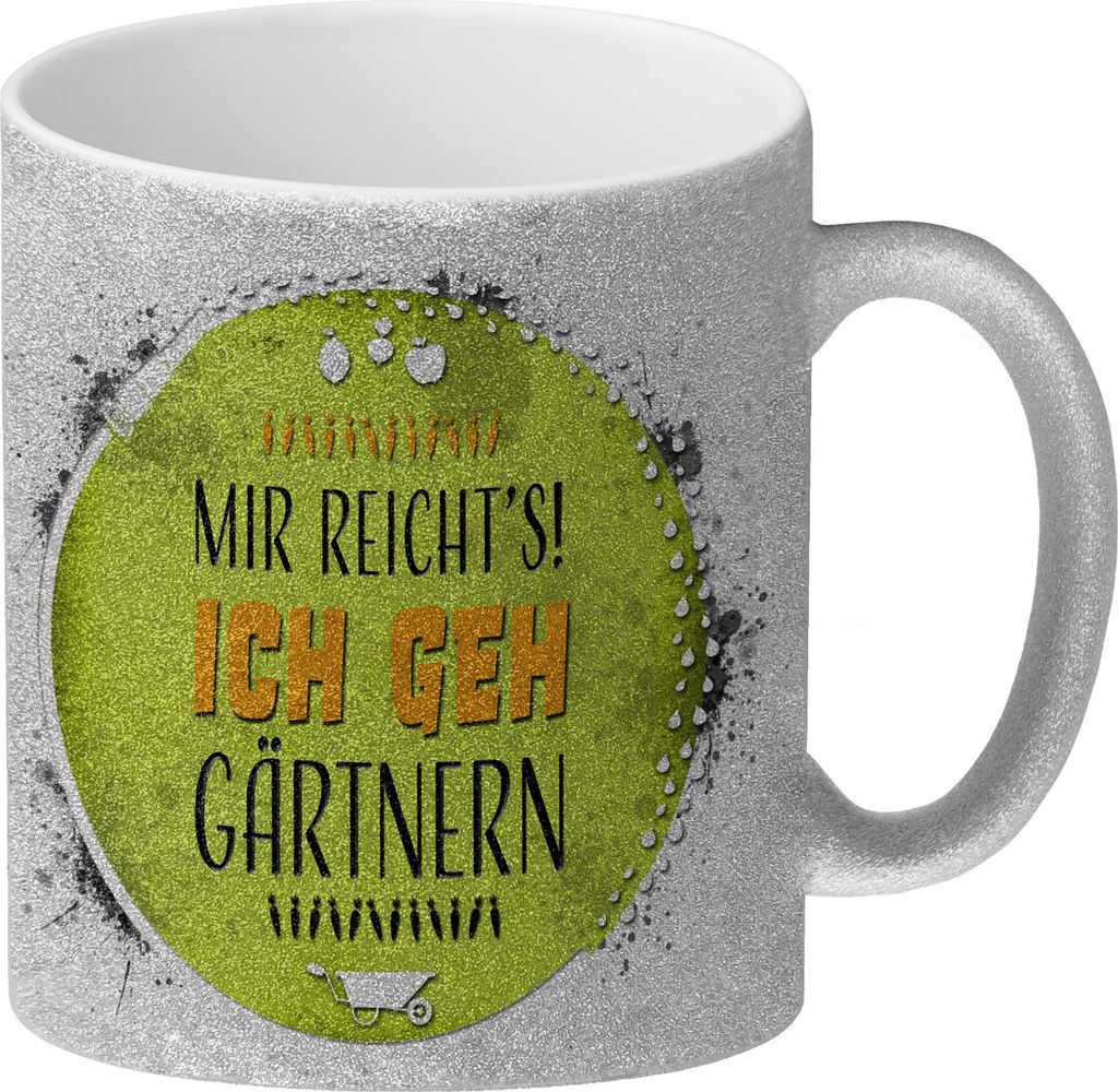Mir reicht's! Ich geh gärtnern Glitzer-Glitzer-Kaffeebecher