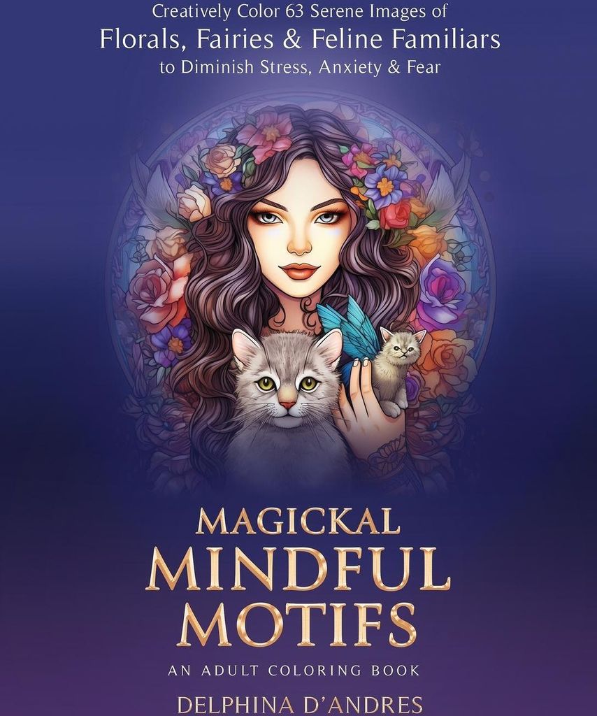 Magickal Mindful Motifs - An Adult Coloring Book