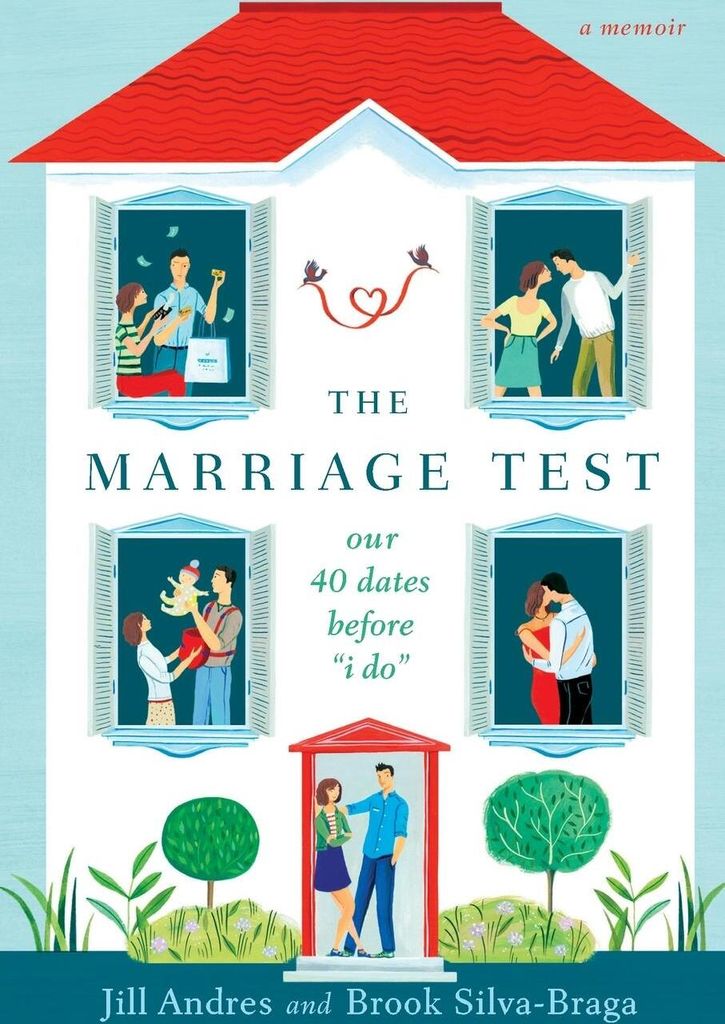 The Marriage Test: Our 40 Dates Before ""I Do""