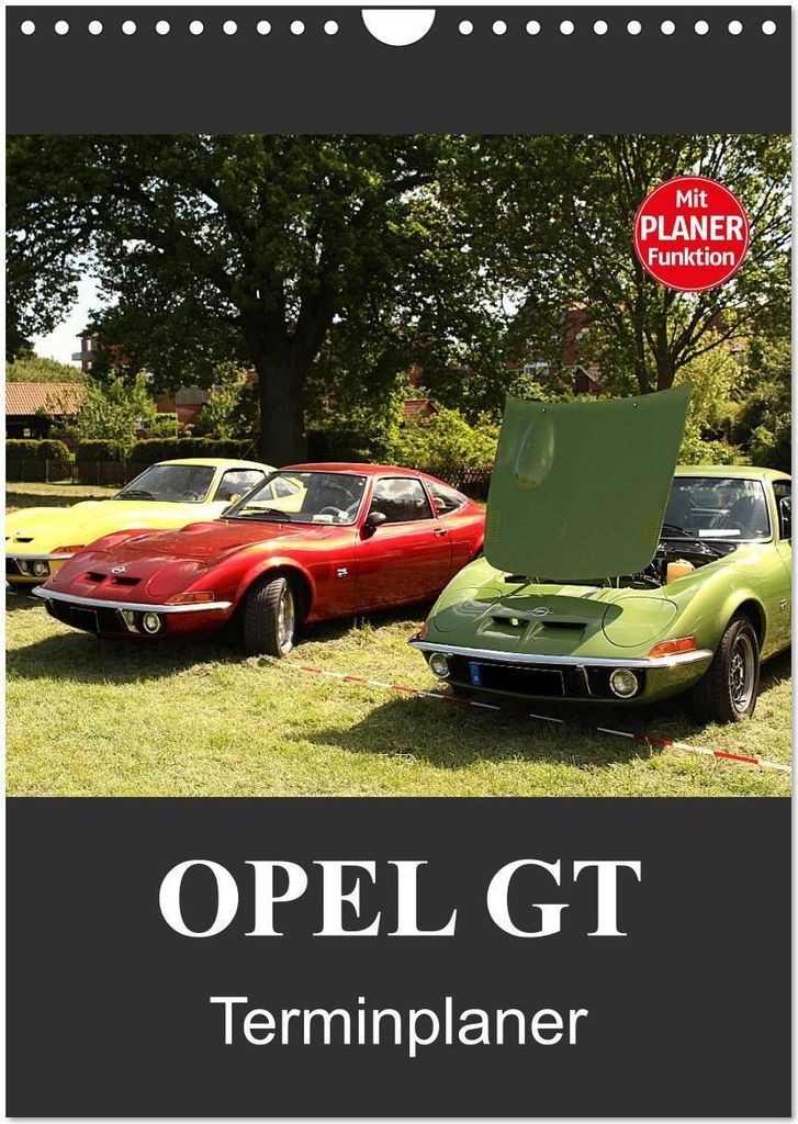 Opel GT Terminplaner (Wandkalender 2026 DIN A4 hoch), CALVENDO Monatskalender
