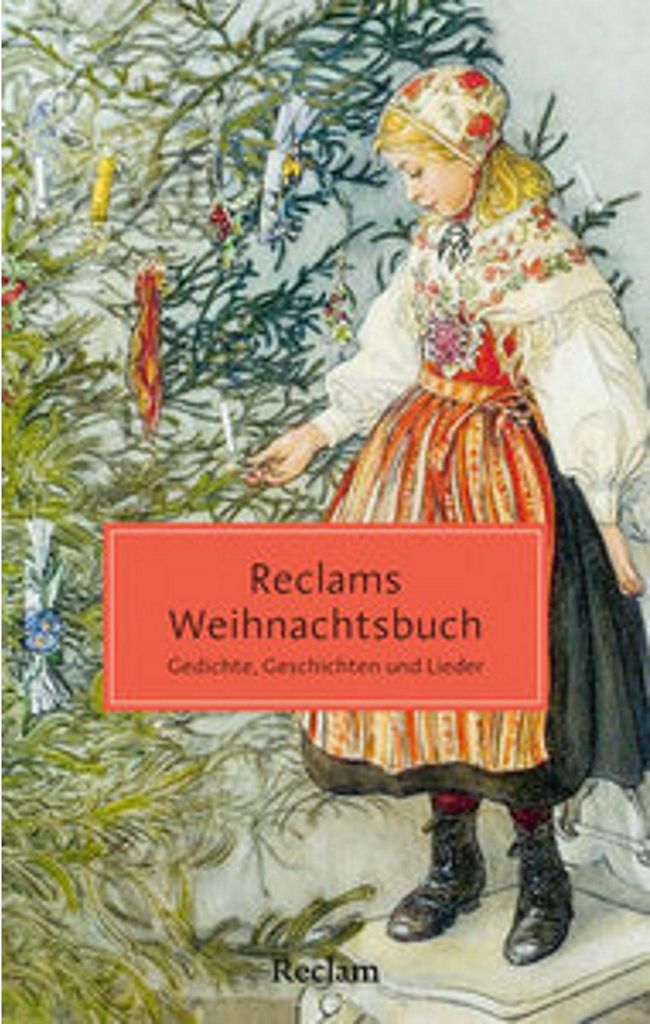 Reclams Weihnachtsbuch. Gedichte, Geschichten und Lieder