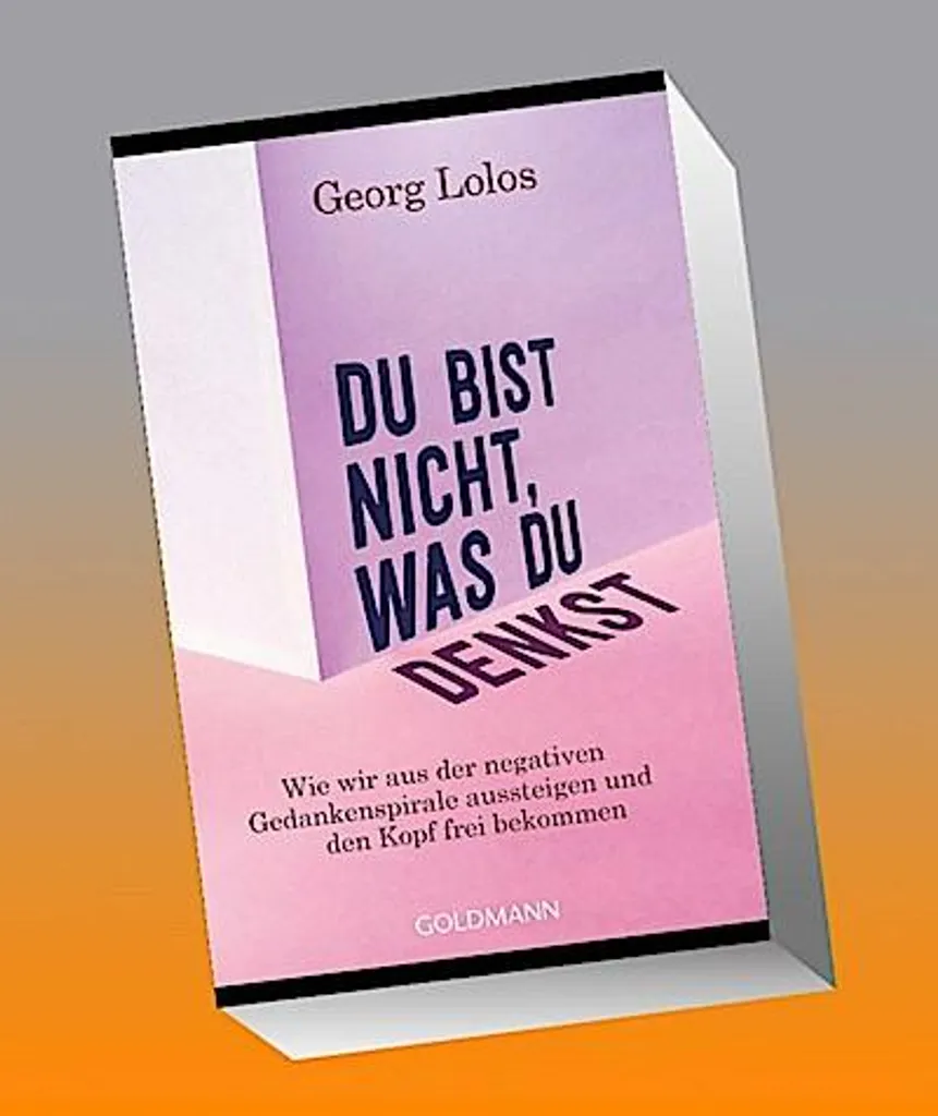 Du bist nicht, was du denkst : livre de psychologie sur la pensée positive