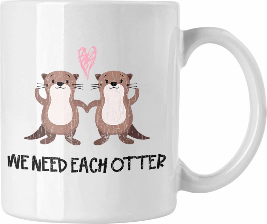 Trendation - Valentinstag Tasse Geschenk für Ihn Sie Lustig We Need Each Otter Geschenkidee Becher Freund Freundin Liebe Paare (Weiß)