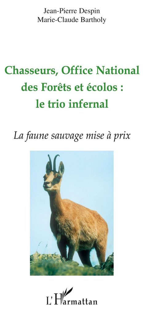 Chasseurs, Office National des Forêts et écolos : le trio infernal