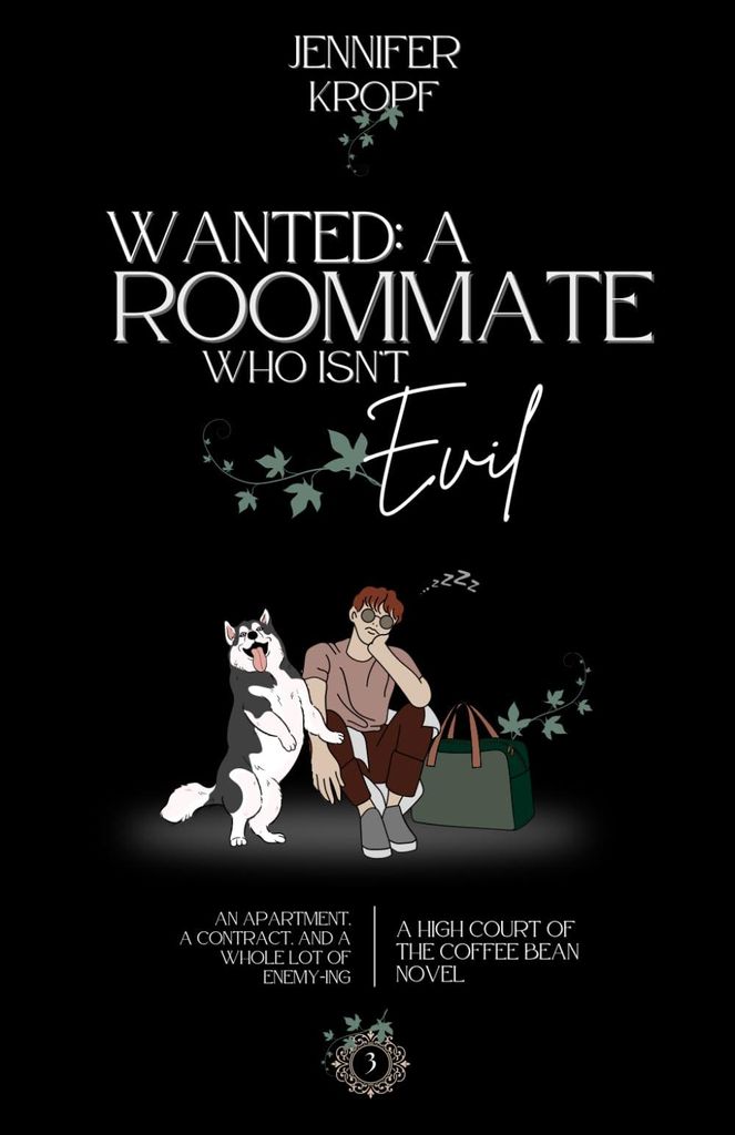Wanted: A Roommate Who Isn't Evil (High Court of the Coffee Bean, Band 3)