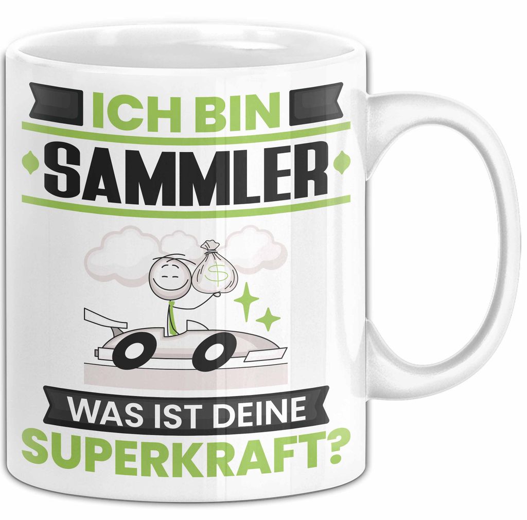 Sammler Tasse Geschenk für Sammler Geburtstag Lustiger Spruch Kaffee-Becher Was Ist Deine Superkraft (Weiß)