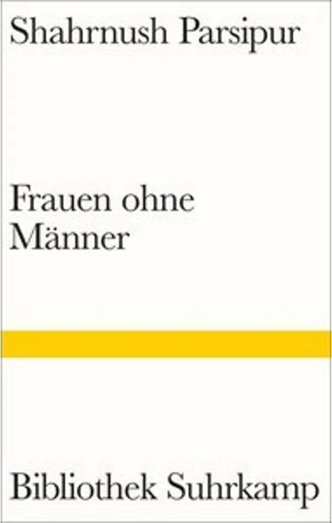 Frauen ohne Männer : Sortir de l'Isolement avec Shahrnush Parsipur