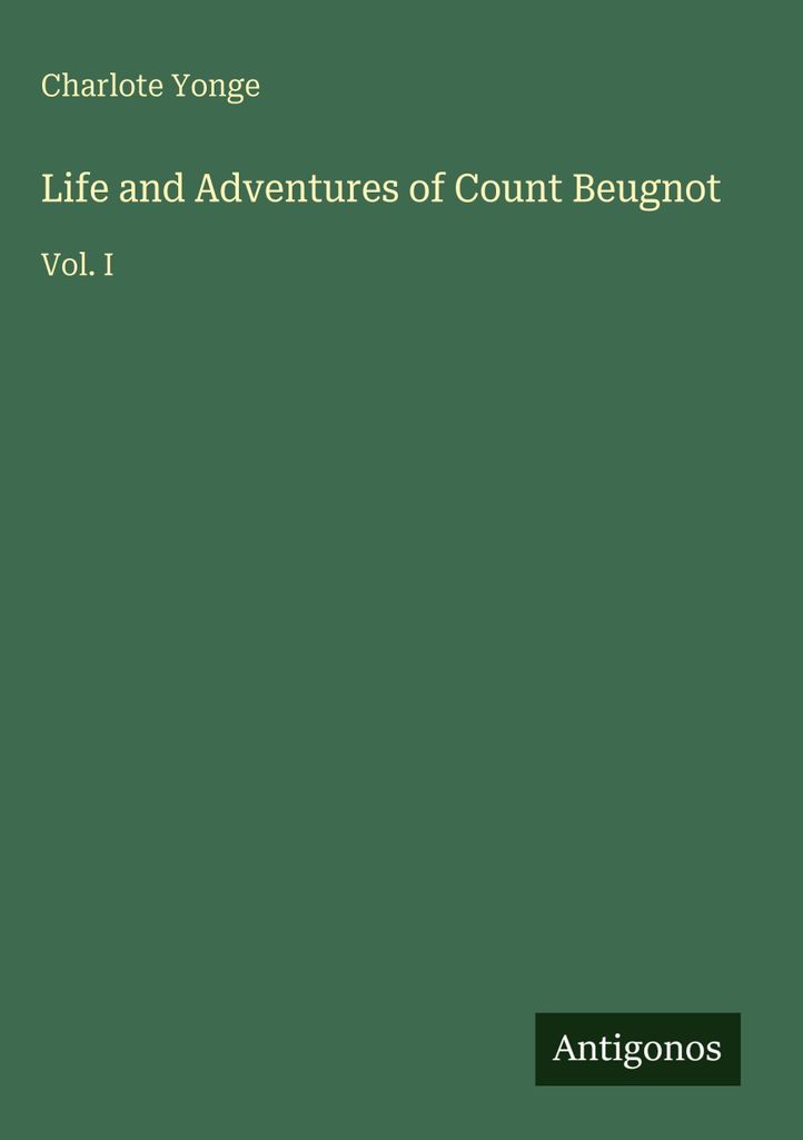 Life and Adventures of Count Beugnot