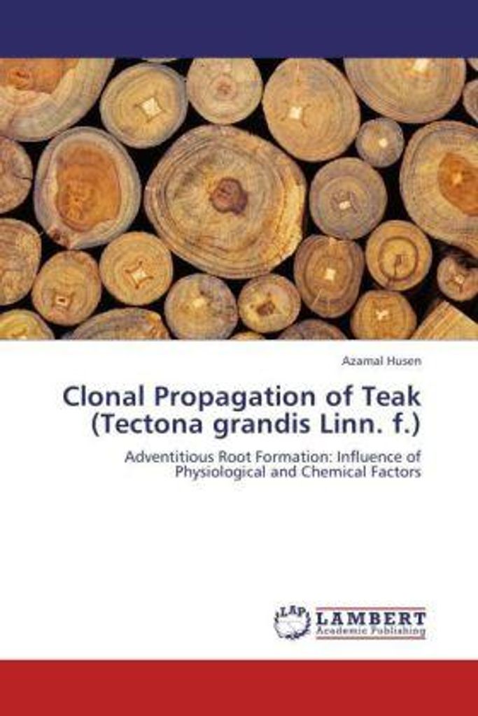 Husen, A: Clonal Propagation of Teak (Tectona grandis Linn.