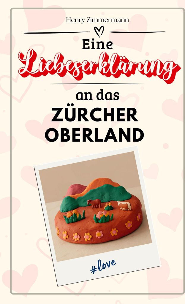 Eine Liebeserklärung an das Zürcher Oberland