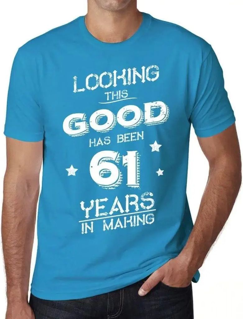 Herren Grafik T-Shirt So gut auszusehen hat 61 Jahre gedauert – Looking This Good Has Been 61 Years In Making – Geschenk 61. Geburtstag Jahrest...