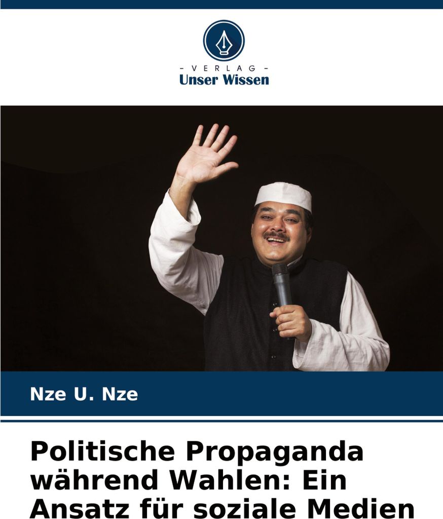 Politische Propaganda während Wahlen: Ein Ansatz für soziale Medien
