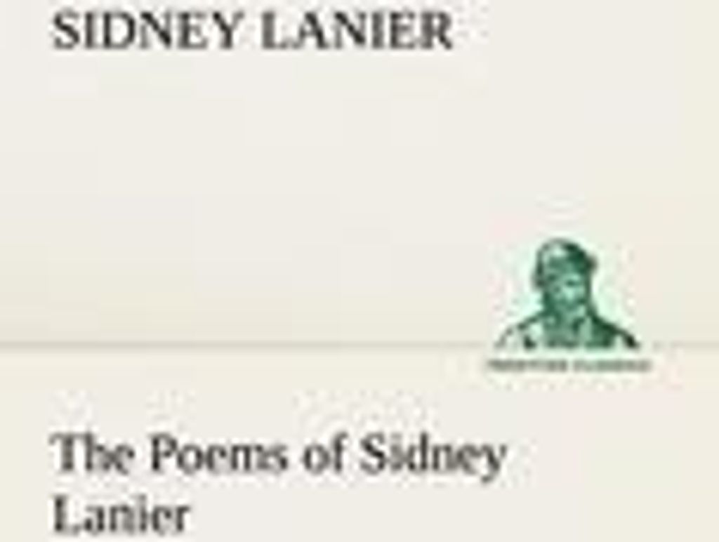 The Poems of Sidney Lanier