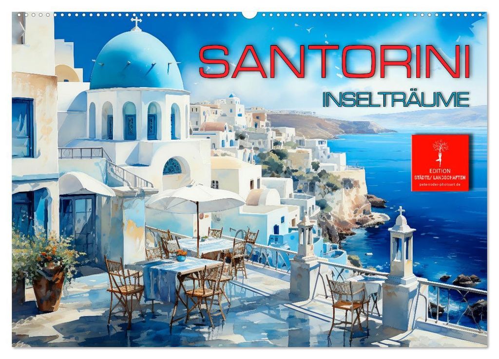 Santorini Inselträume (Wandkalender 2027 DIN A2 quer), CALVENDO Monatskalender