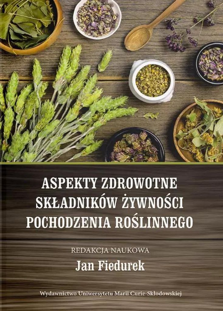 Aspekty zdrowotne składników żywności pochodzenia roślinnego
