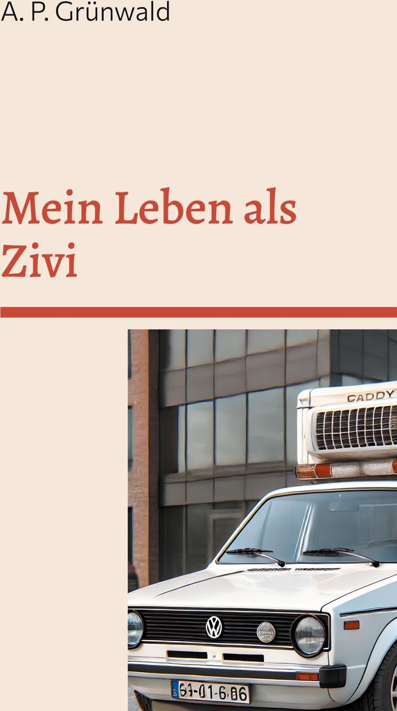 Mein Leben als Zivi