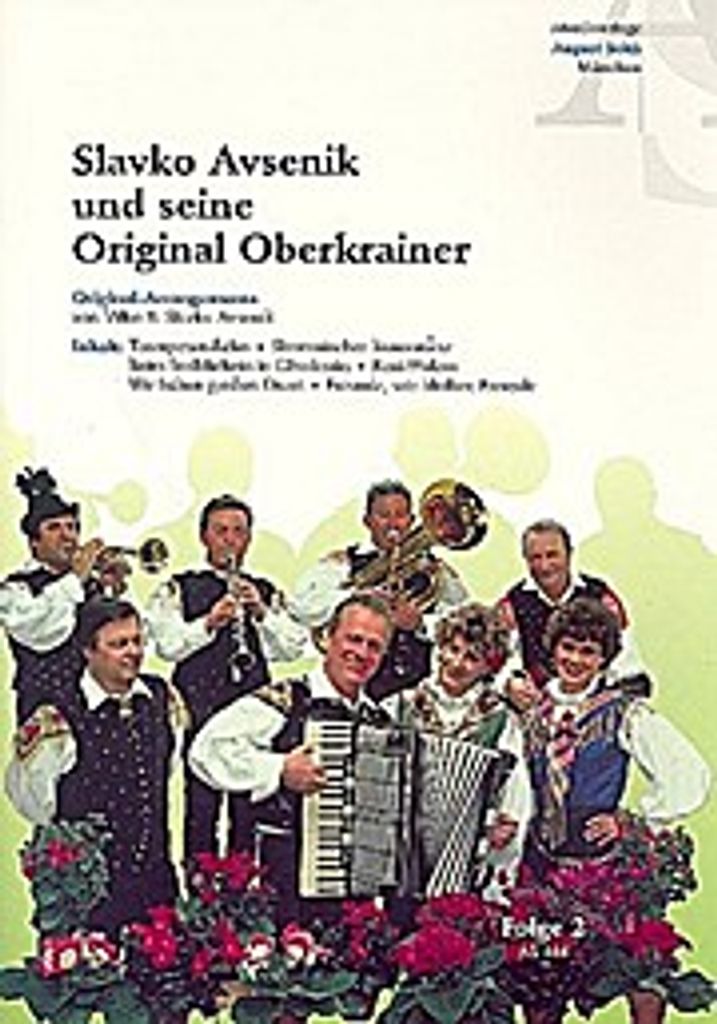 Slavko Avsenik und seine Original Oberkrainer Band 2 :für Gesang, Akkordeon, Klarinette, Trompete, Bariton,