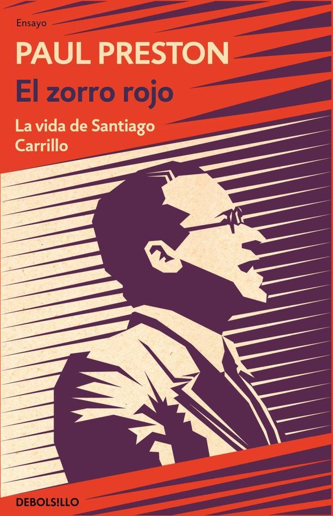 El zorro rojo : la vida de Santiago Carrillo (Ensayo | Biografía)