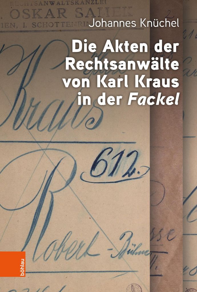 Die Akten der Rechtsanwälte von Karl Kraus in der 'Fackel'