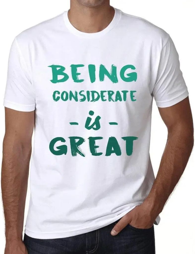 Herren Grafik T-Shirt Rücksichtnahme ist großartig – Being Considerate Is Great – Öko-Verantwortlich Vintage Jahrgang Kurzarm Lustige Druck ...
