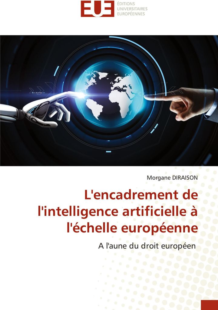 L'encadrement de l'intelligence artificielle à l'échelle européenne