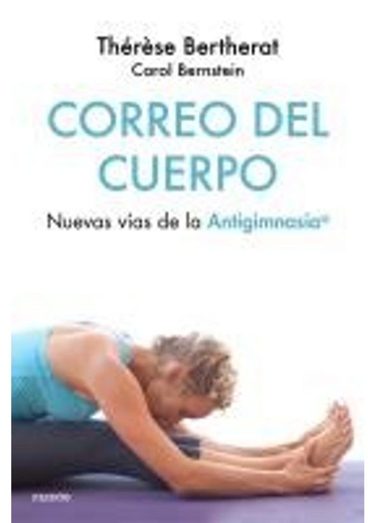 Correo del cuerpo : vuevas vías de la antigimnasia