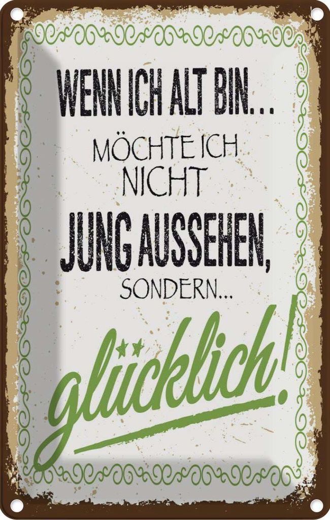 vianmo Blechschild 30x20 cm ich alt möchte jung glücklich Spruch Zitat