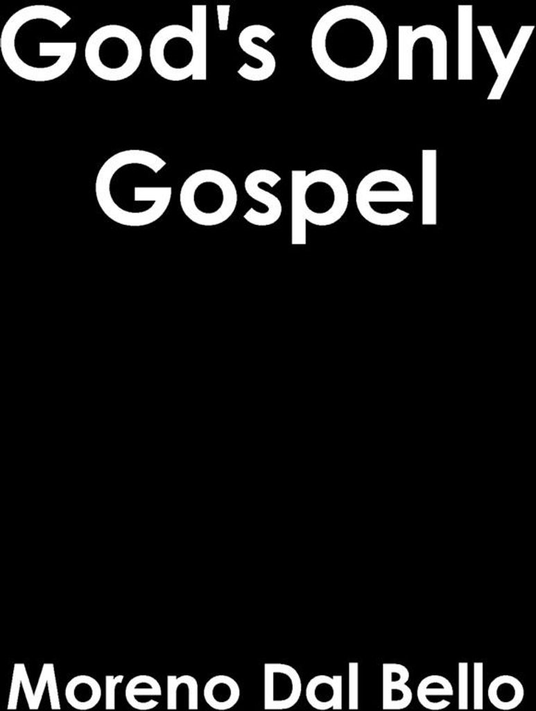 God's Only Gospel