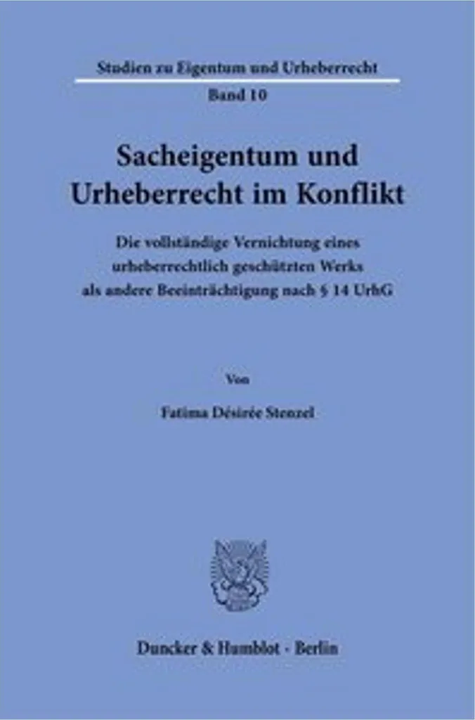 Sacheigentum und Urheberrecht im Konflikt : Analyse juridique complète