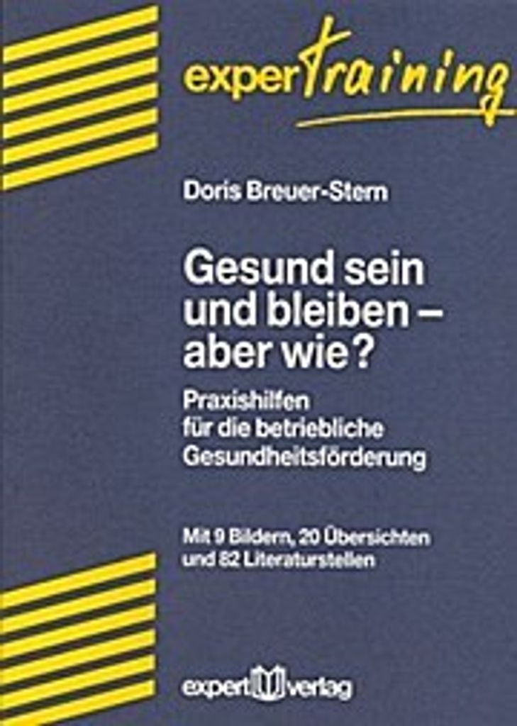 Gesund sein und bleiben, aber wie?