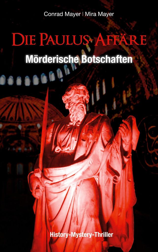 Die Paulus-Affäre - Mörderische Botschaften: Ein Mystery-Thriller und historischer Roman um einen Professor und ein Trance-Medium